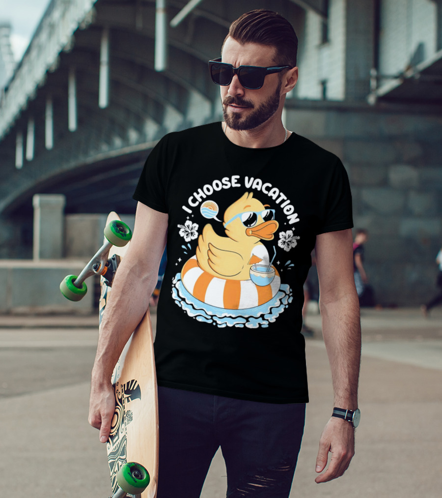 I Choose Vacation Duck On Beach With Sunglasses And Tropical Drink T-Shirt