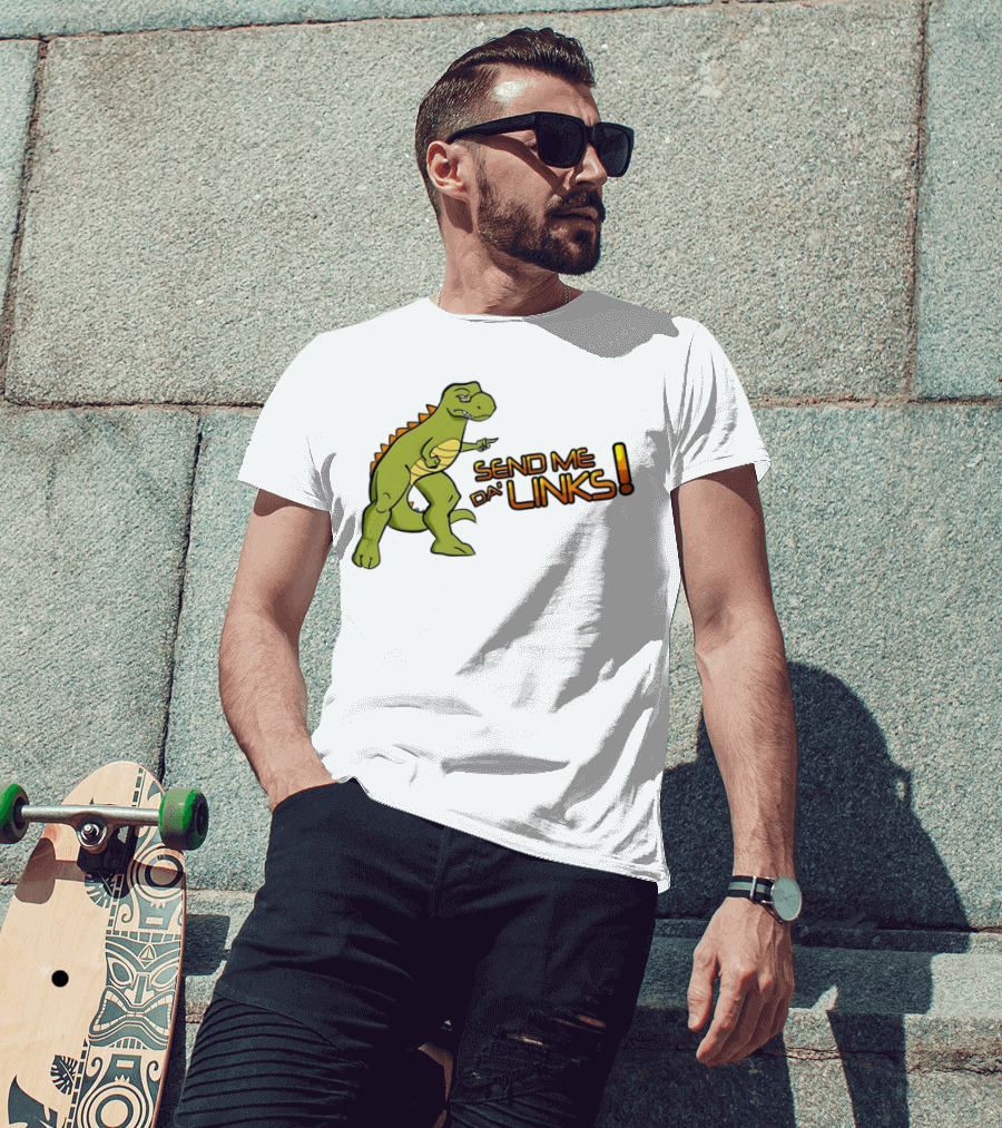 SEND ME DA' LINKS Dinosaur T-Shirt