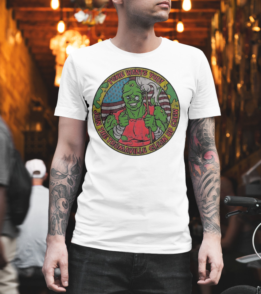 Toxie Wants You Join The Tromaville Clean Up Crew American Flag Background T-Shirt