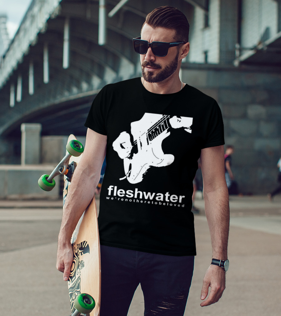 Fleshwater We're Not Here To Be Loved Guitar T-Shirt