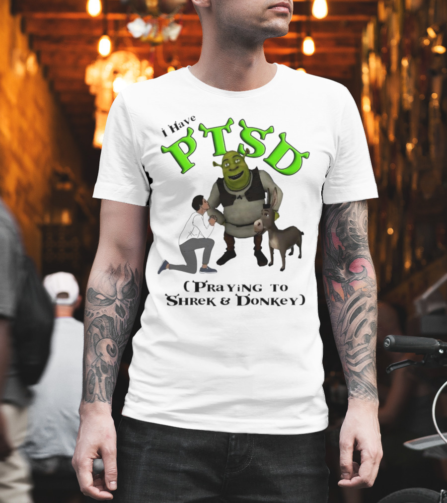 I Have PTSD Praying to Shrek and Donkey T-Shirt