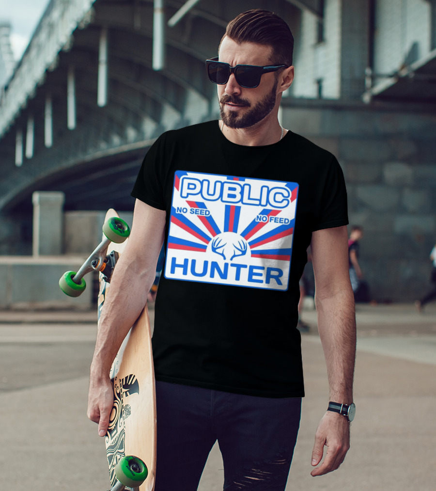 Public Hunter No Seed No Feed T-Shirt