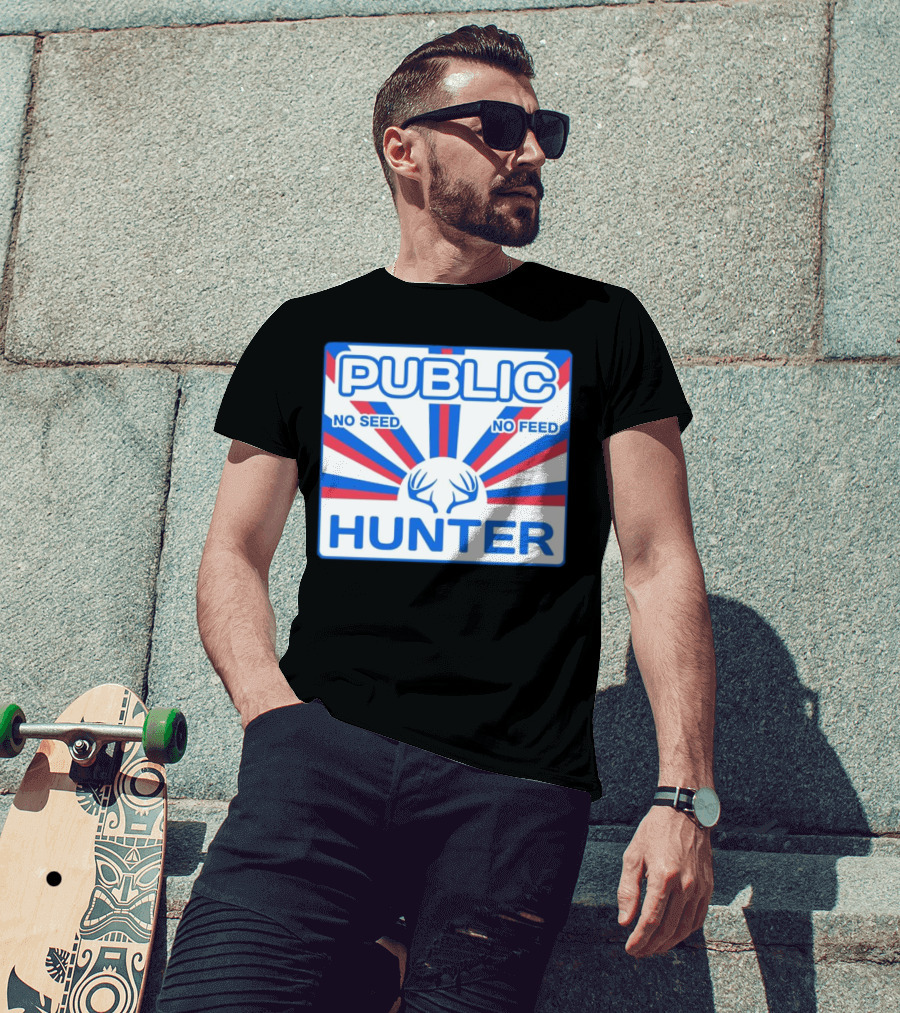 Public Hunter No Seed No Feed T-Shirt