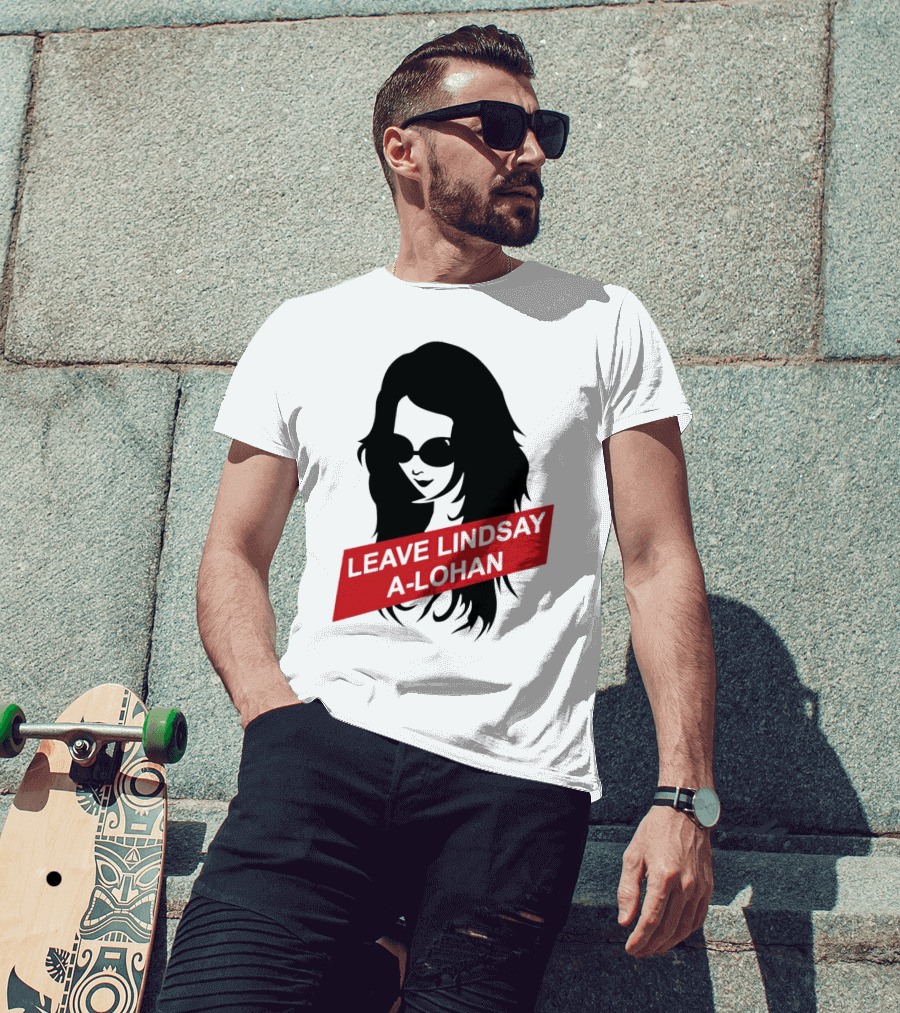 Leave Lindsay A-Lohan T-Shirt