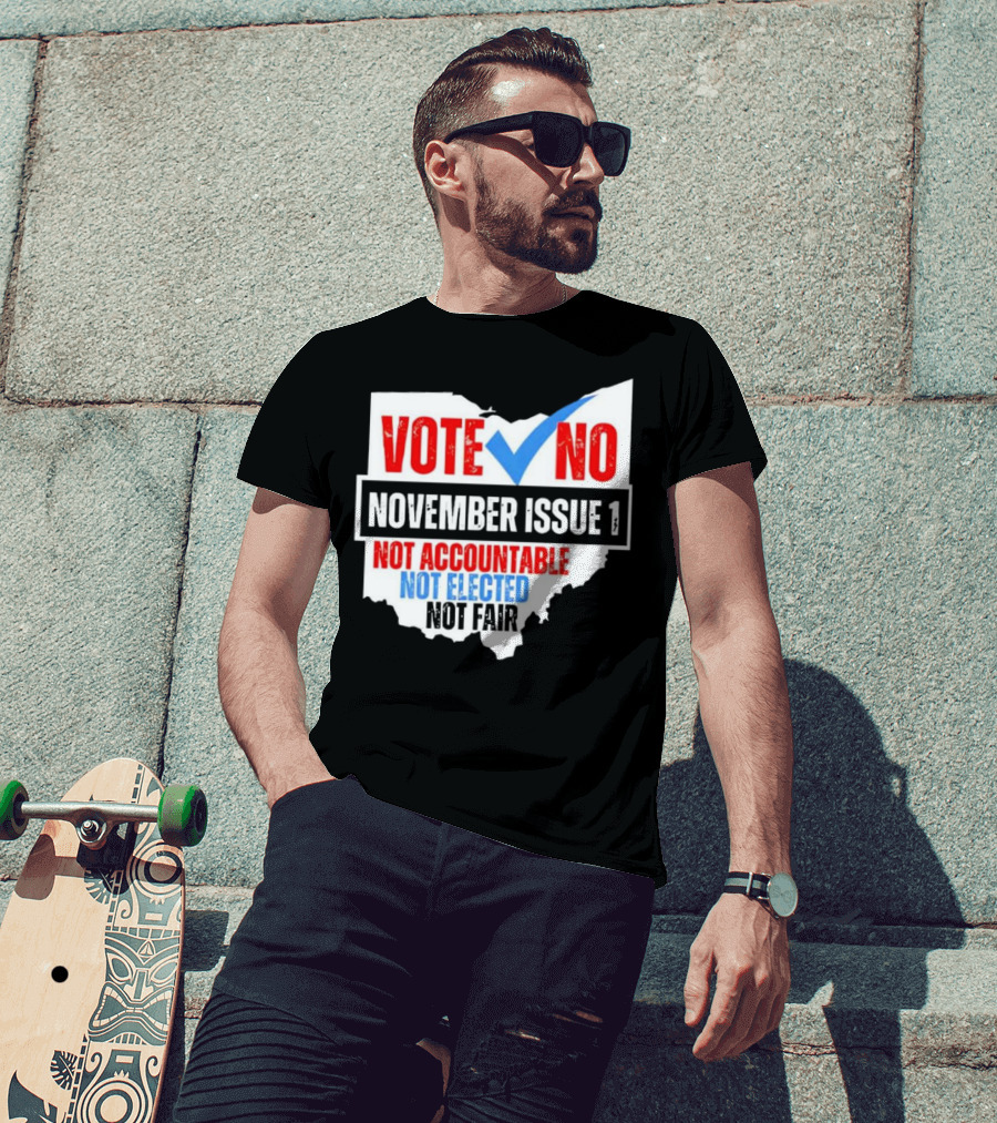 Vote No November Issue 1 Not Accountable Not Elected Not Fair Ohio Map Checkmark T-Shirt