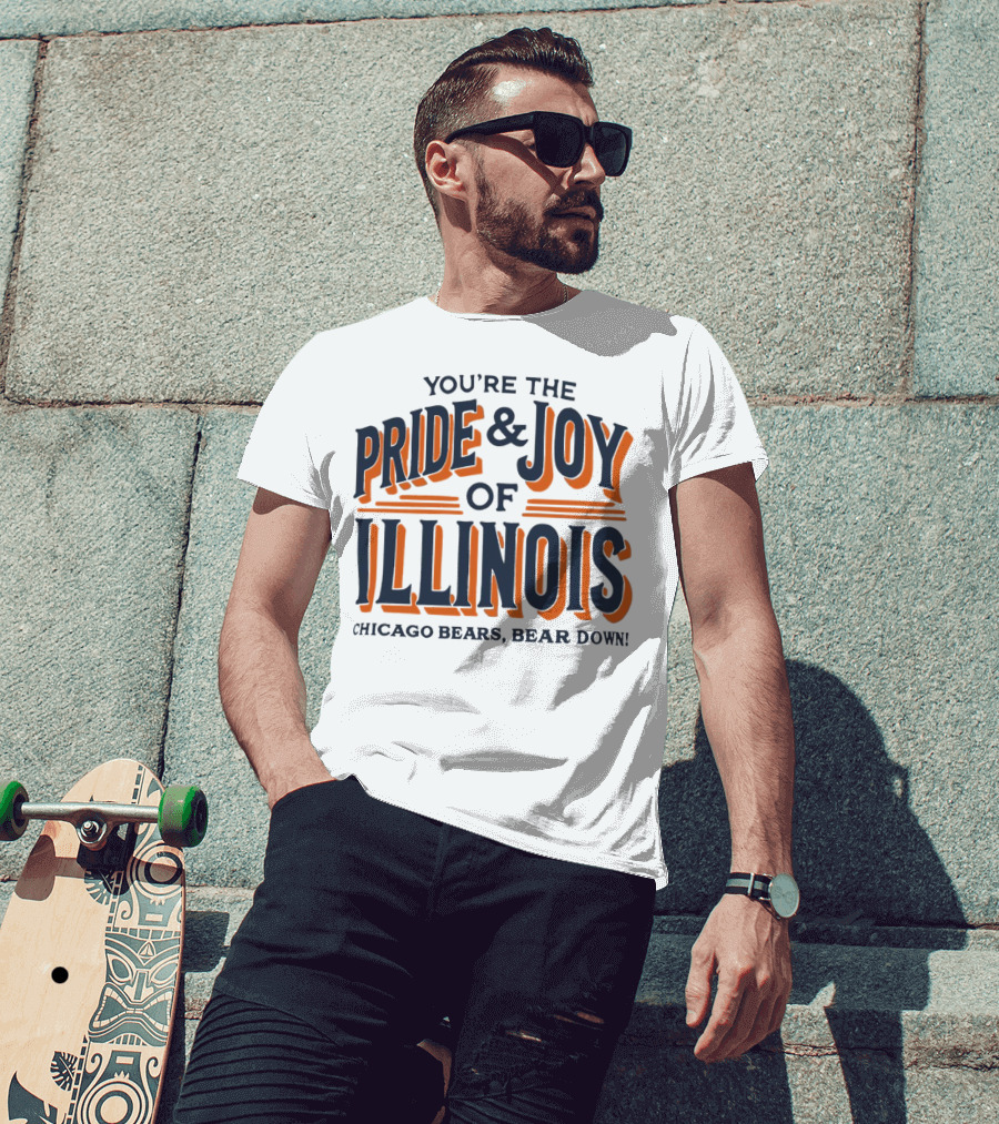 You're The Pride And Joy Of Illinois Chicago Bears Bear Down T-Shirt