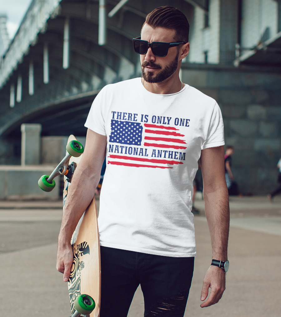 There Is Only One National Anthem Patriotic American Flag T-Shirt