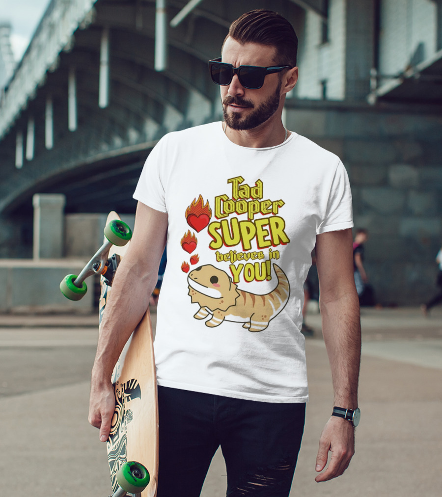 Tad Cooper Super Believes In You With Flaming Hearts And Cute Lizard T-Shirt