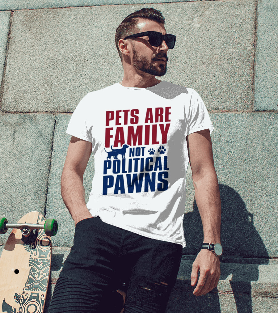 Pets Are Family Not Political Pawns Dog And Paw Prints T-Shirt
