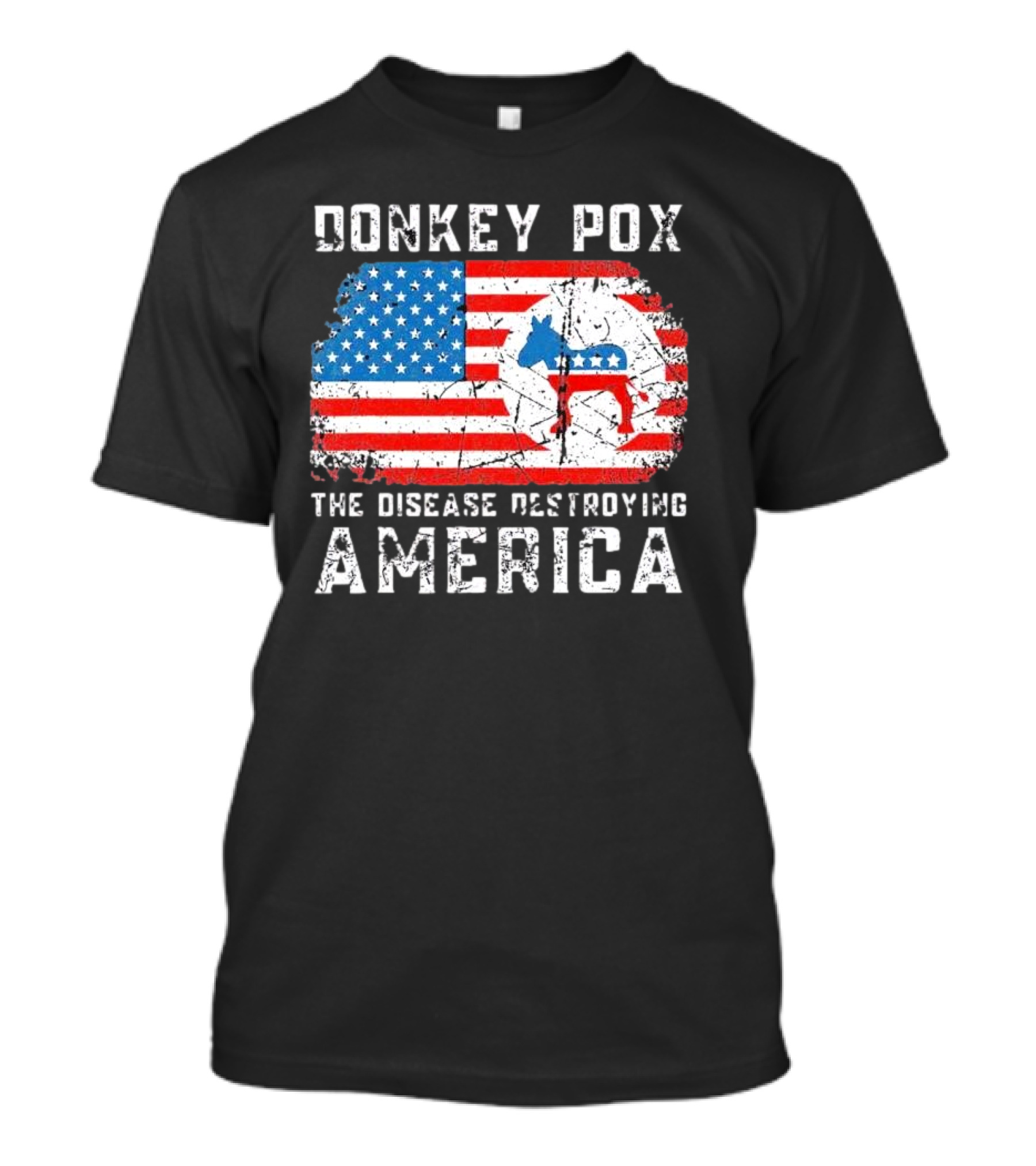 Donkey Pox The Disease Destroying America Flag And Political T-Shirt