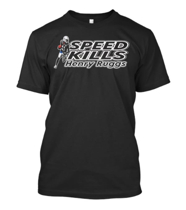 Speed Kills Henry Ruggs Football Player Las Vegas Raiders T-Shirt