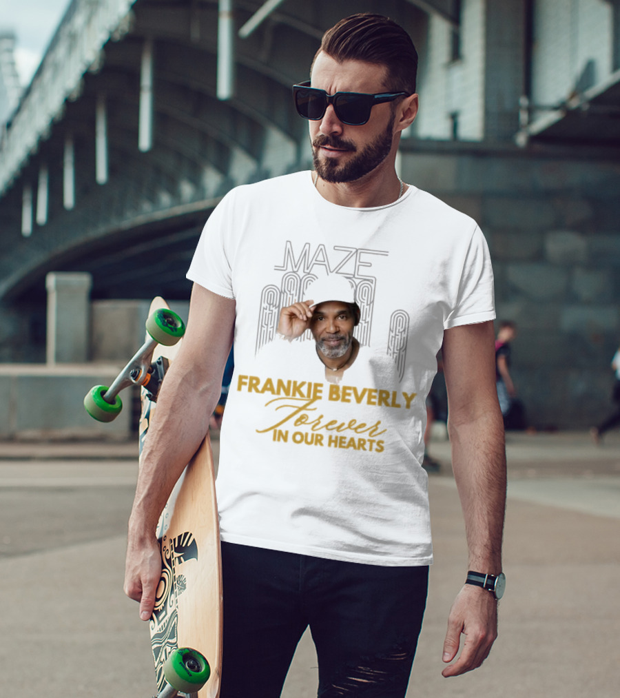Maze Frankie Beverly Forever In Our Hearts T-Shirt