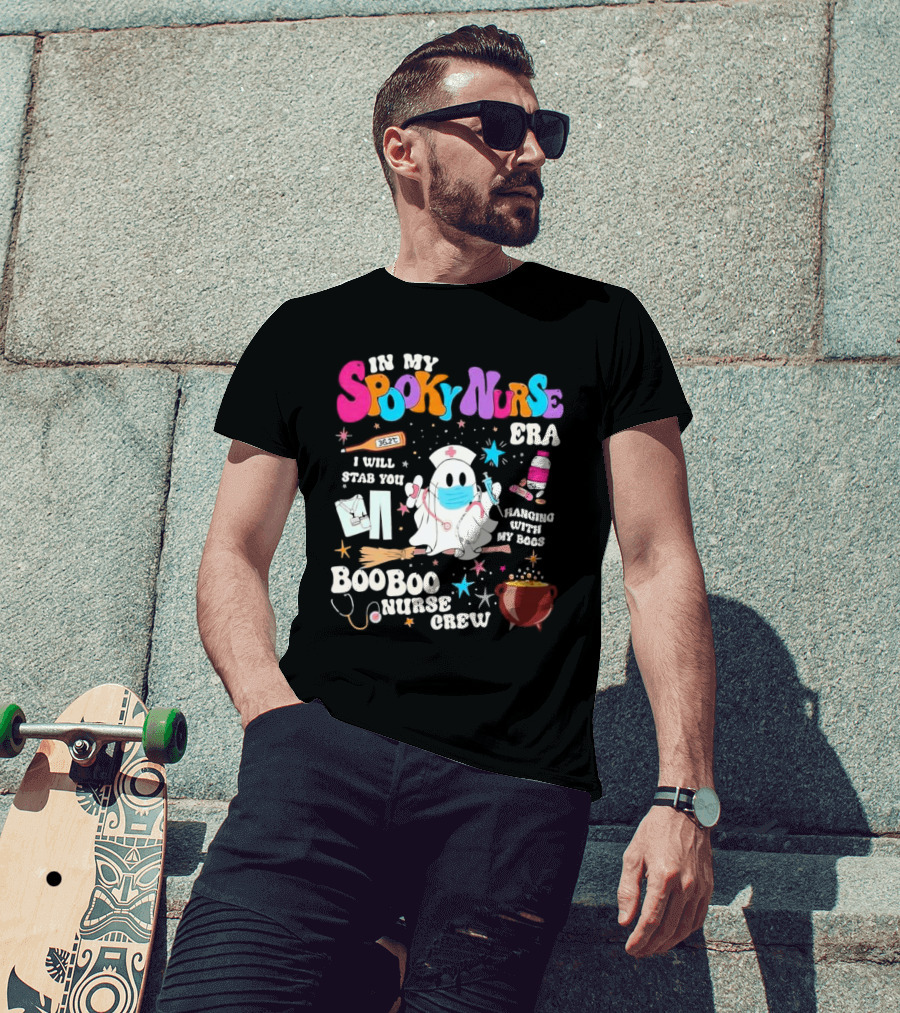 Spooky Nurse Era I Will Stab You Hanging With My Boos Boo Boo Nurse Crew T-Shirt