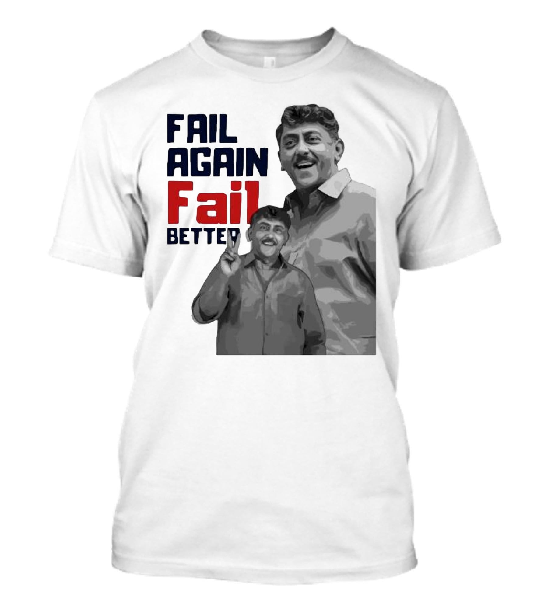 Keman Soman Fail Again Fail Better T-Shirt