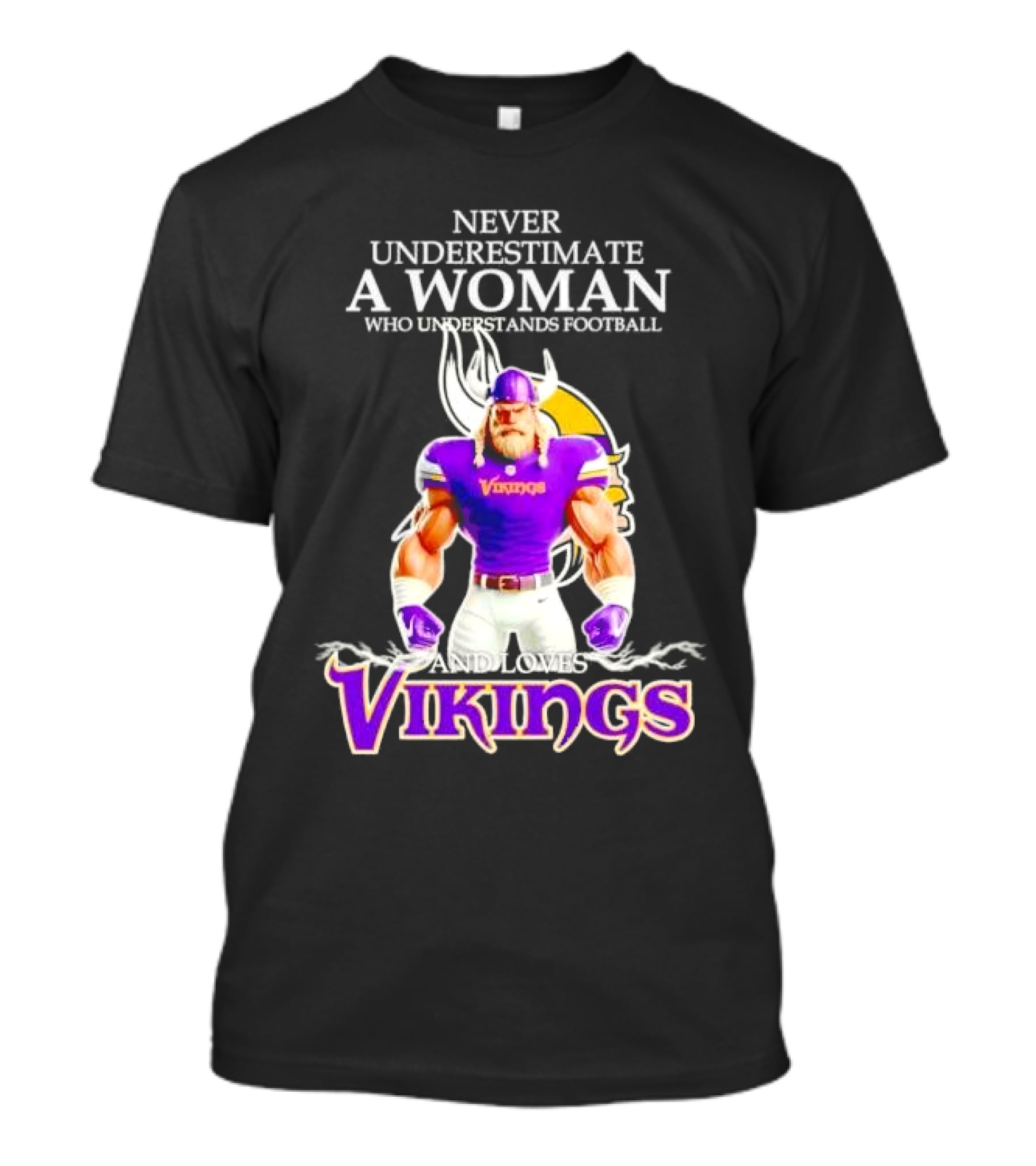 Never Underestimate A Woman Who Understands Football And Loves Vikings T-Shirt