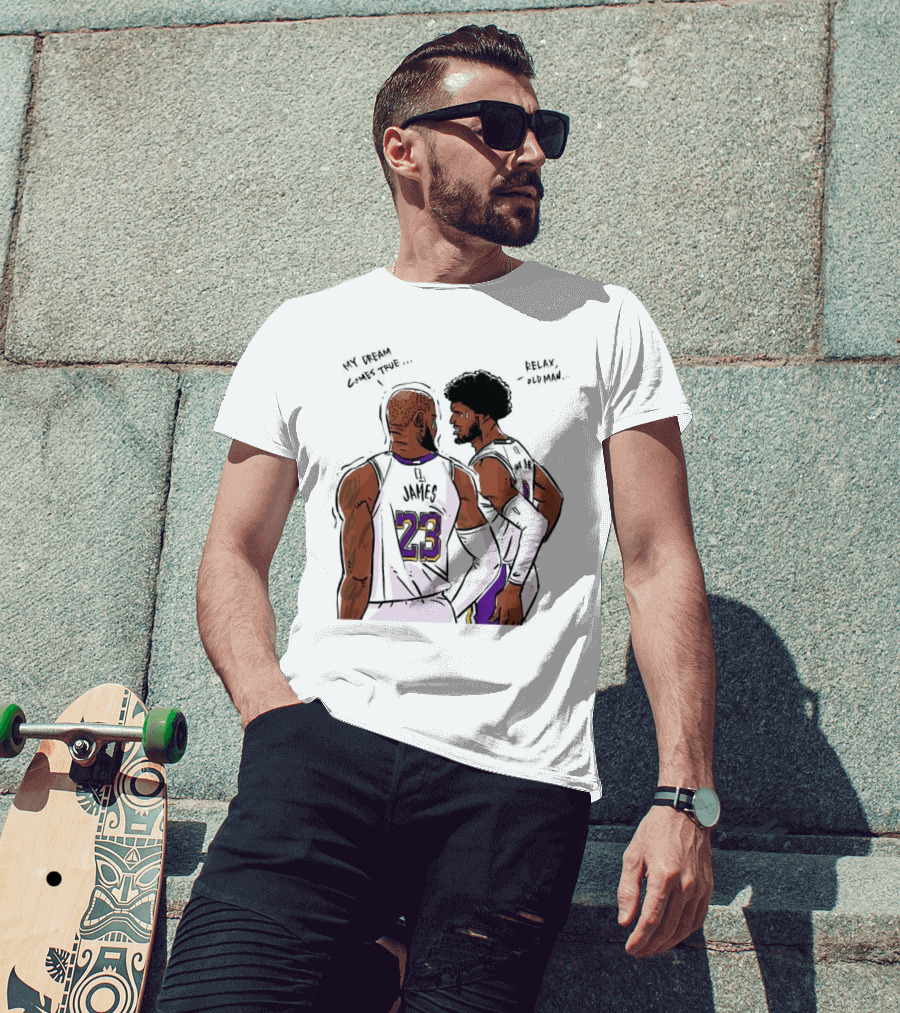 LeBron James And Bronny James My Dream Comes True Relax Old Man NBA Father Son Duo T-Shirt