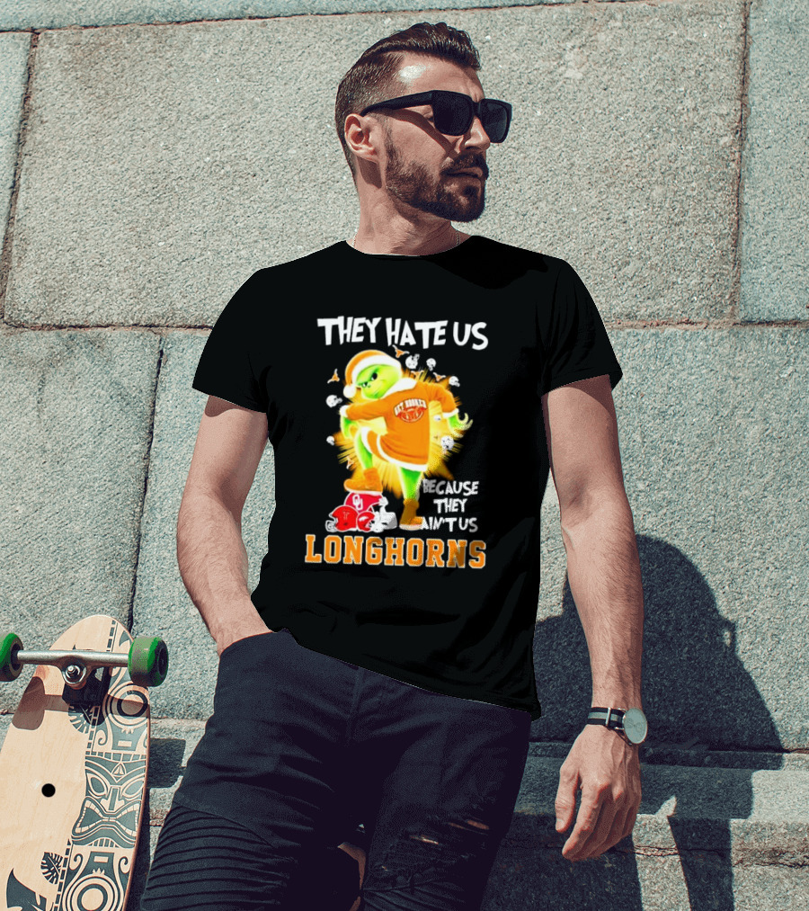 The Grinch Texas Longhorns They Hate Us Because They Ain’t Us Sooners Rivalry T-Shirt