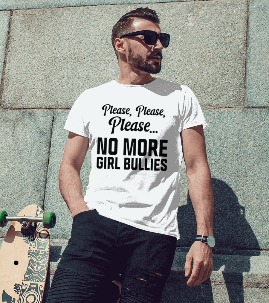 Connor Griffin Wearing Please Please Please No More Girl Bullies T-Shirt