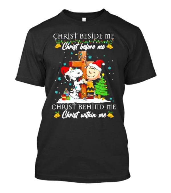 Charlie Brown Snoopy Christ Beside Me Before Me Behind Me Within Me Christmas Scene T-Shirt