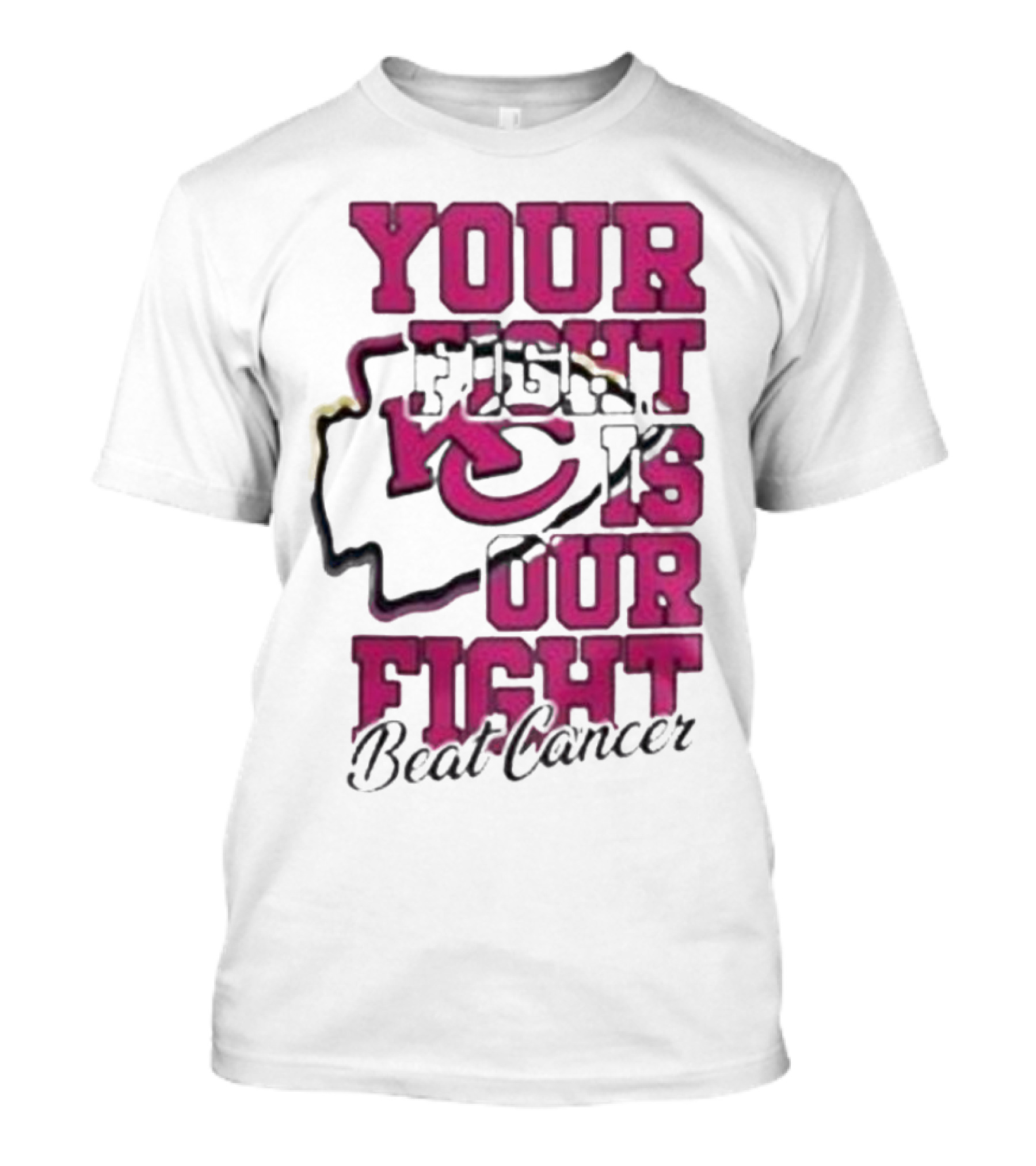 Your Fight Is Our Fight Beat Cancer Kansas City Chiefs T-Shirt