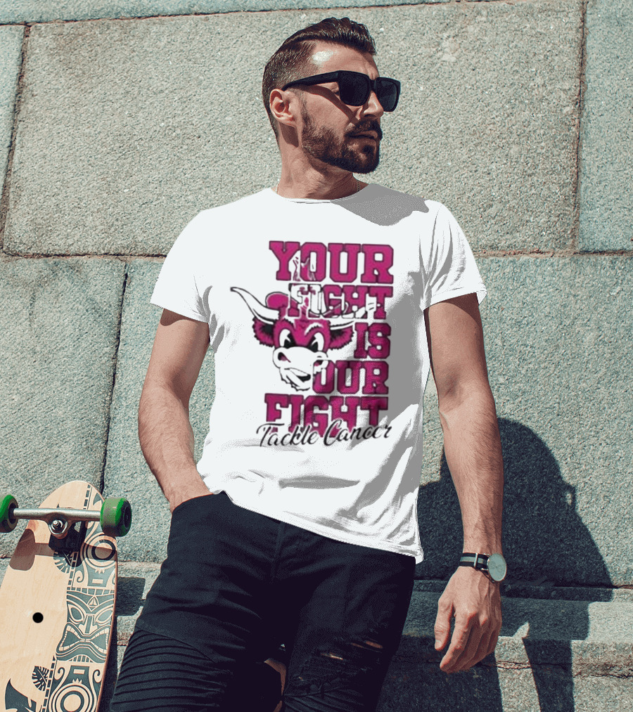 Texas Longhorns Your Fight Is Our Fight Tackle Cancer T-Shirt