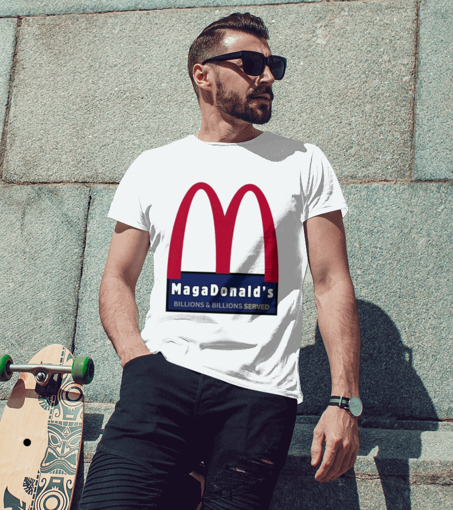 MagaDonald's Billions And Billions Served T-Shirt