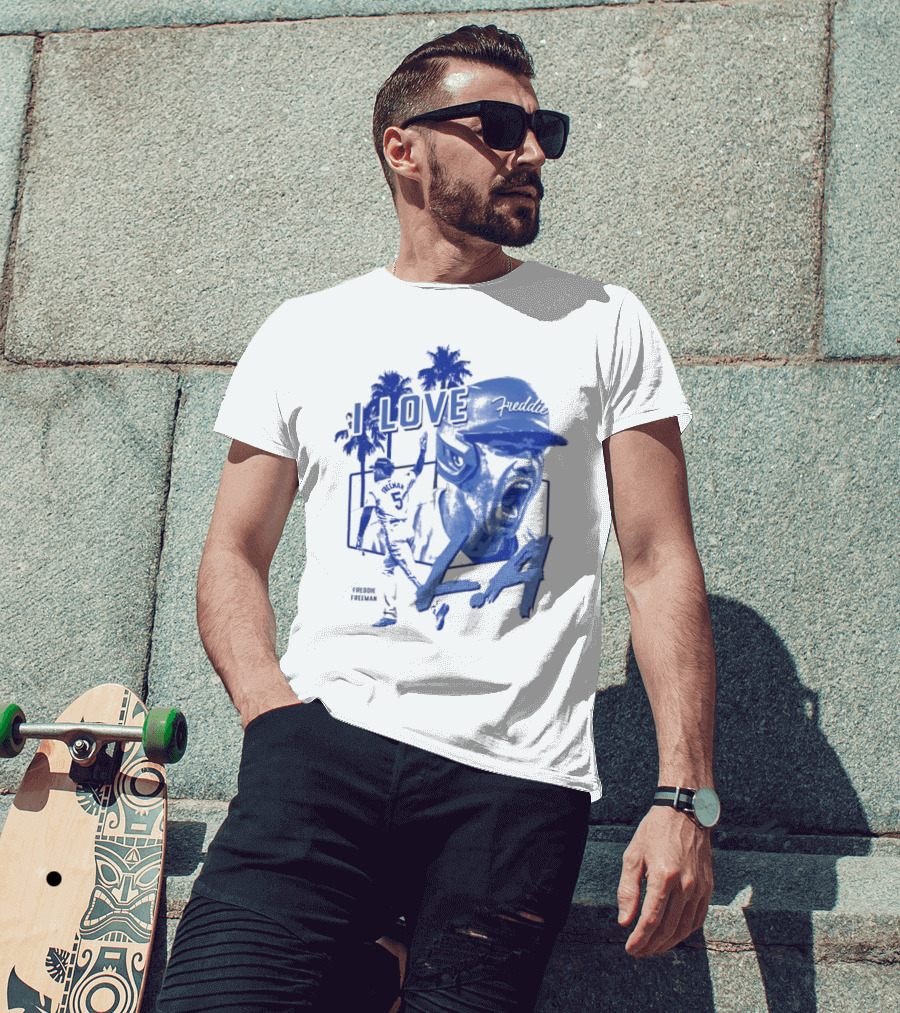 I Love Freddie Freeman Los Angeles Dodgers LA T-Shirt