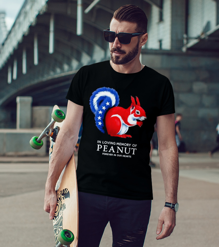 In Loving Memory Of Peanut Squirrel Forever In Our Hearts T-Shirt