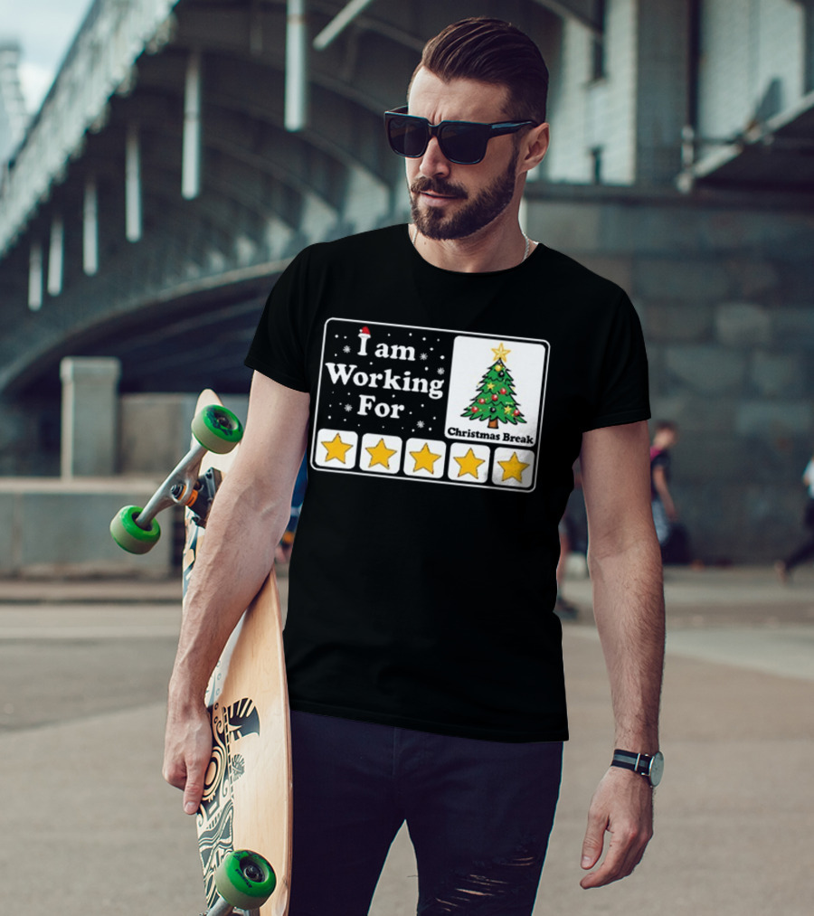 I Am Working For Five-Star Christmas Break T-Shirt