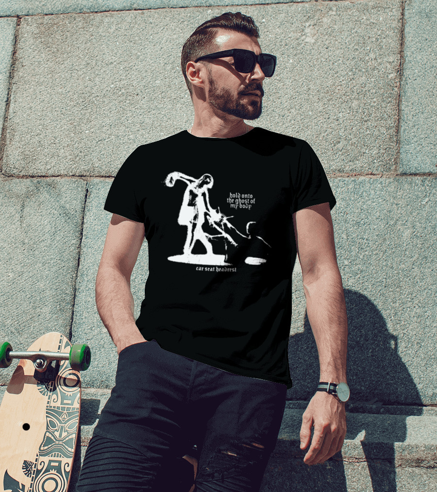 Car Seat Headrest Hold Onto The Ghost Of My Body T-Shirt