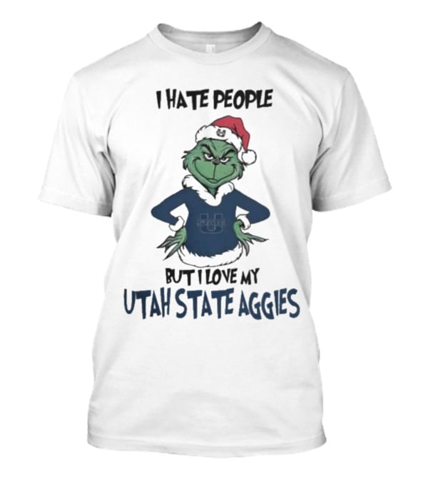 I Hate People But I Love My Utah State Aggies Grinch Christmas T-Shirt