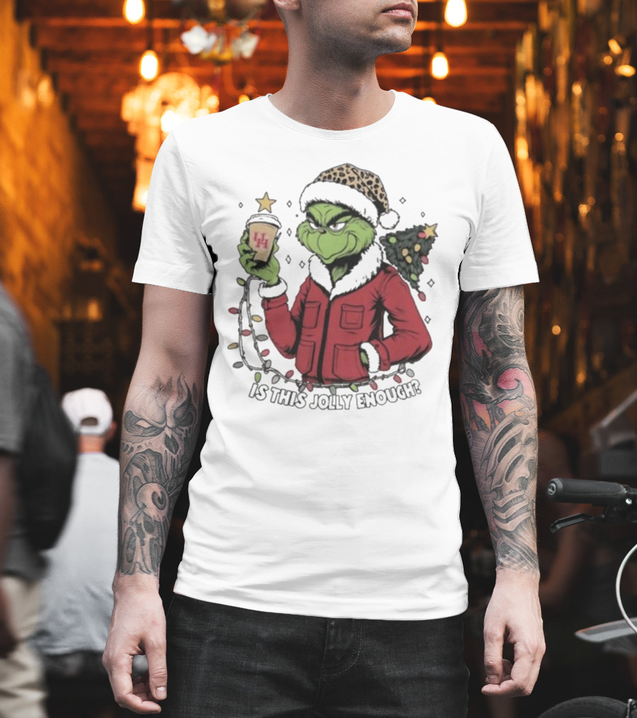 Houston Cougars x Grinch Is This Jolly Enough Merry Christmas T-Shirt