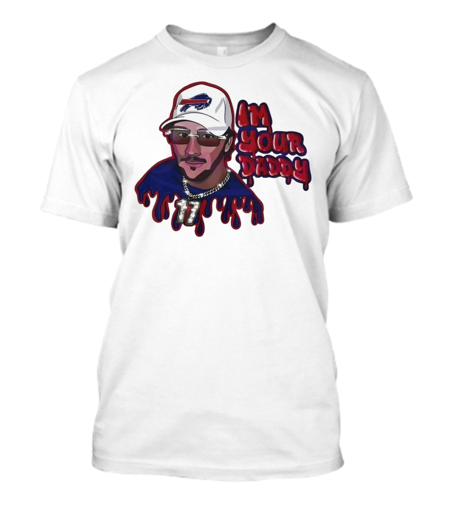 I'm Your Daddy Josh Allen Buffalo Bills Football Cap And Shades Drippy T-Shirt