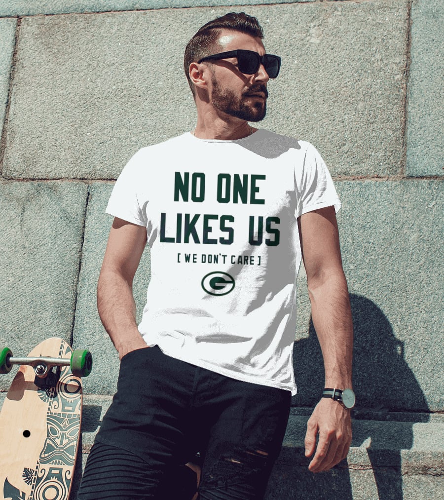 No One Likes Us We Don’t Care Green Bay Packers T-Shirt
