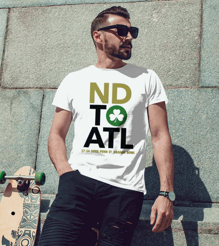 Notre Dame Football ND To ATL 27-24 Over Penn St Orange Bowl 2025 T-Shirt