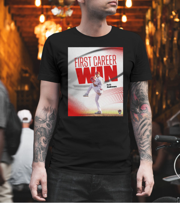 NC State Wolfpack Baseball First Career Win Heath Andrews T-Shirt NC State Wolfpack Baseball First Career Win Heath Andrews T-Shirt