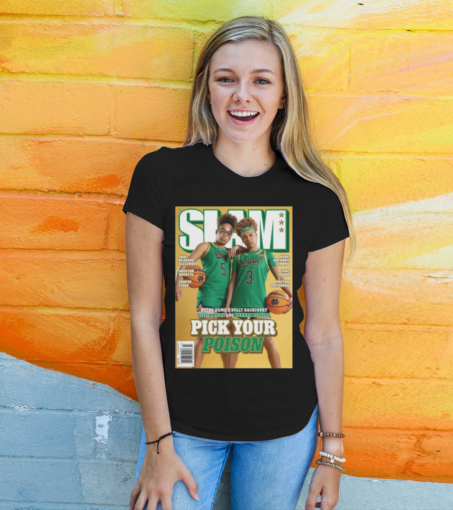 SLAM 254 Notre Dame's Bully Backcourt Olivia Miles Hannah Hidalgo Pick Your Poison T-Shirt