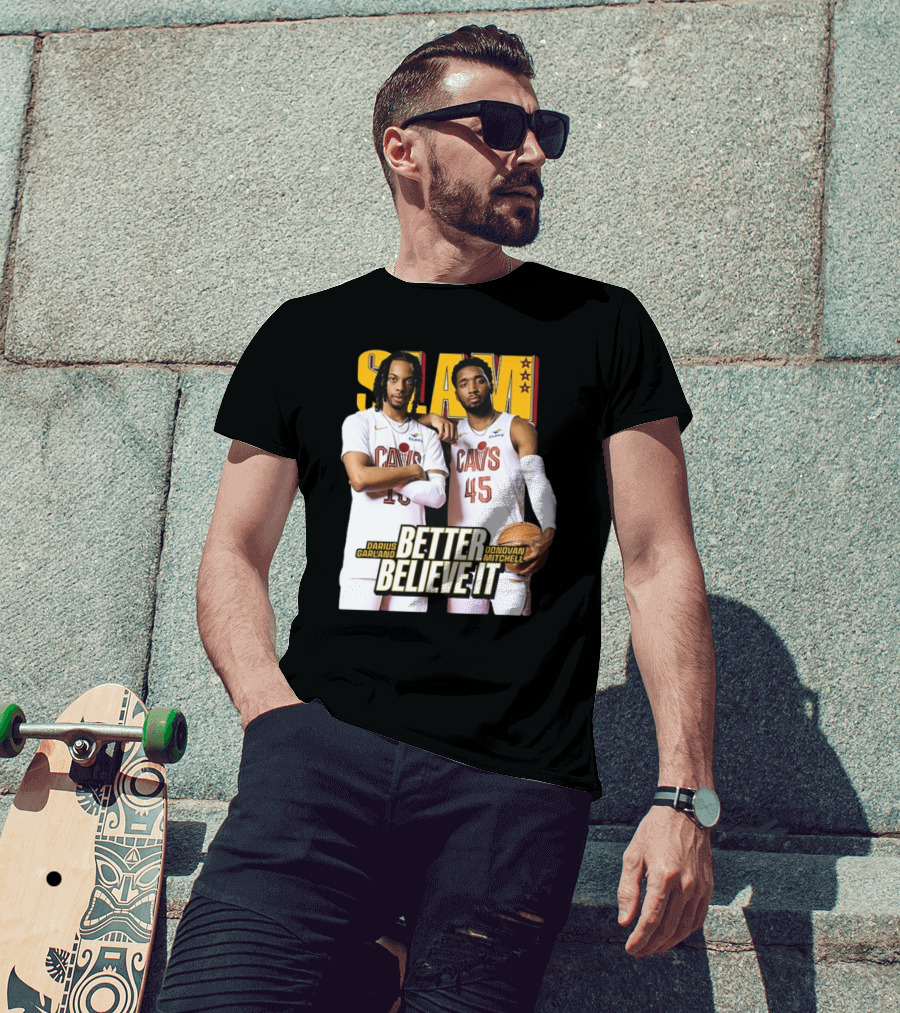 SLAM Donovan Mitchell Darius Garland Cavs Better Believe It T-Shirt