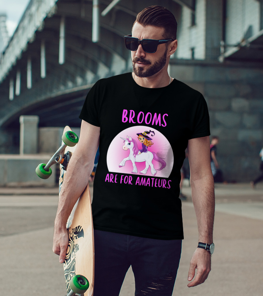 Brooms Are For Amateurs Witch Riding Unicorn Fantasy T-Shirt