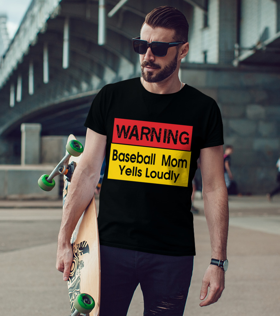Warning Enthusiastic Baseball Mom Yells Loudly Sign T-Shirt