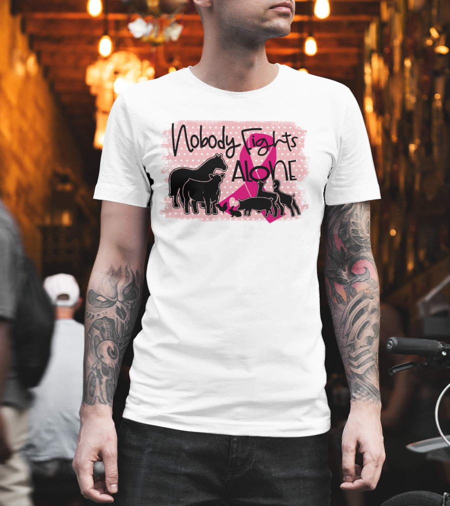 Nobody Fights Alone Breast Cancer Awareness With Farm Animal Silhouettes And Pink T-Shirt