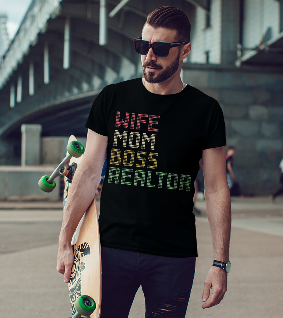 Wife Mom Boss Realtor T-Shirt