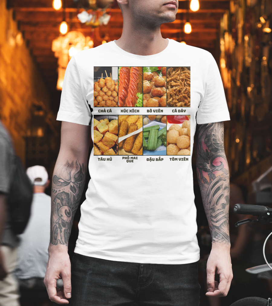 Chả Cá Xúc Xích Bò Viên Cá Dây Tàu Hủ Phô Mai Que Đậu Bắp Tôm Viên T-Shirt
