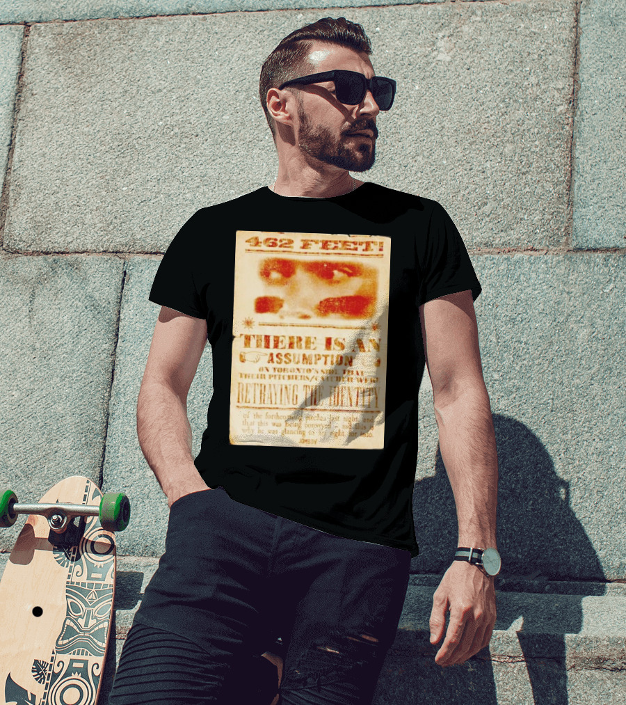 462 Feet There Is An Assumption On Yankees Side Betraying The Identity Jomboy T-Shirt