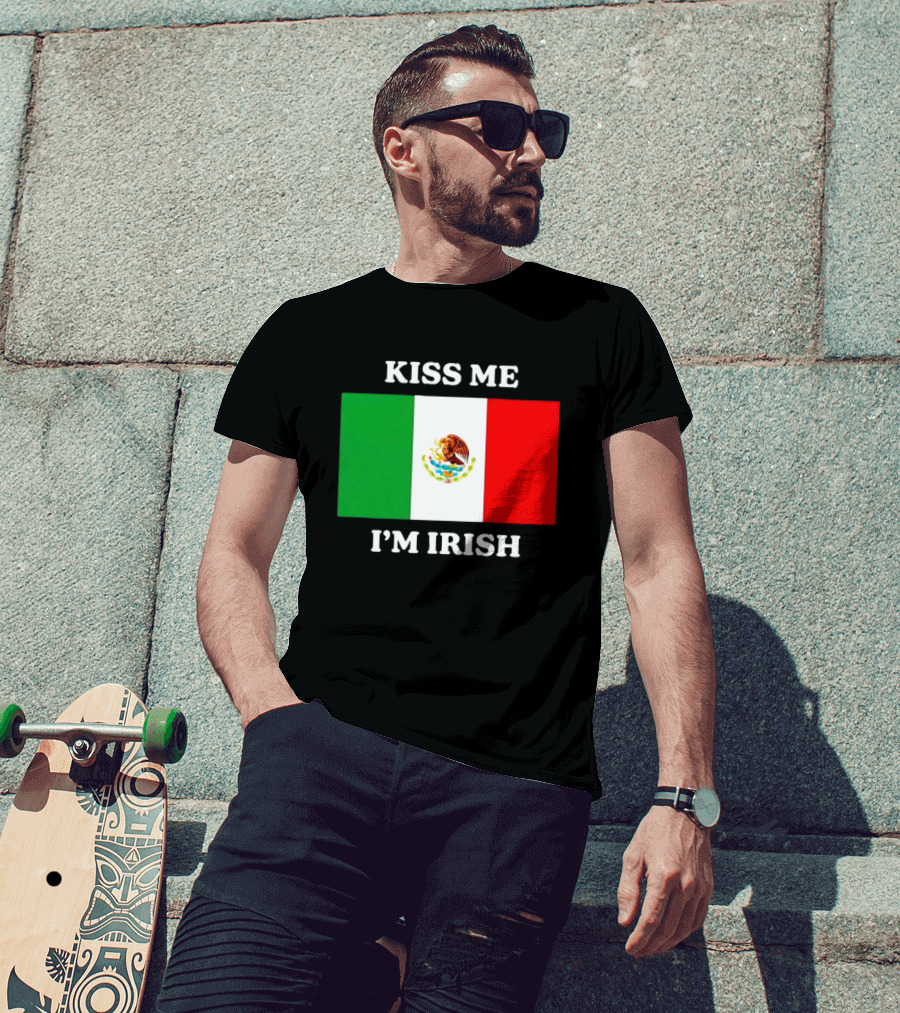 Kiss Me I'm Irish With Mexican Flag Colors T-Shirt