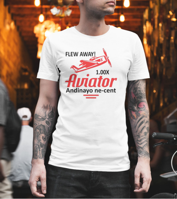 Flew Away Aviator 1.00X Andinayo Ne-Cent T-Shirt Flew Away Aviator 1.00X Andinayo Ne-Cent T-Shirt