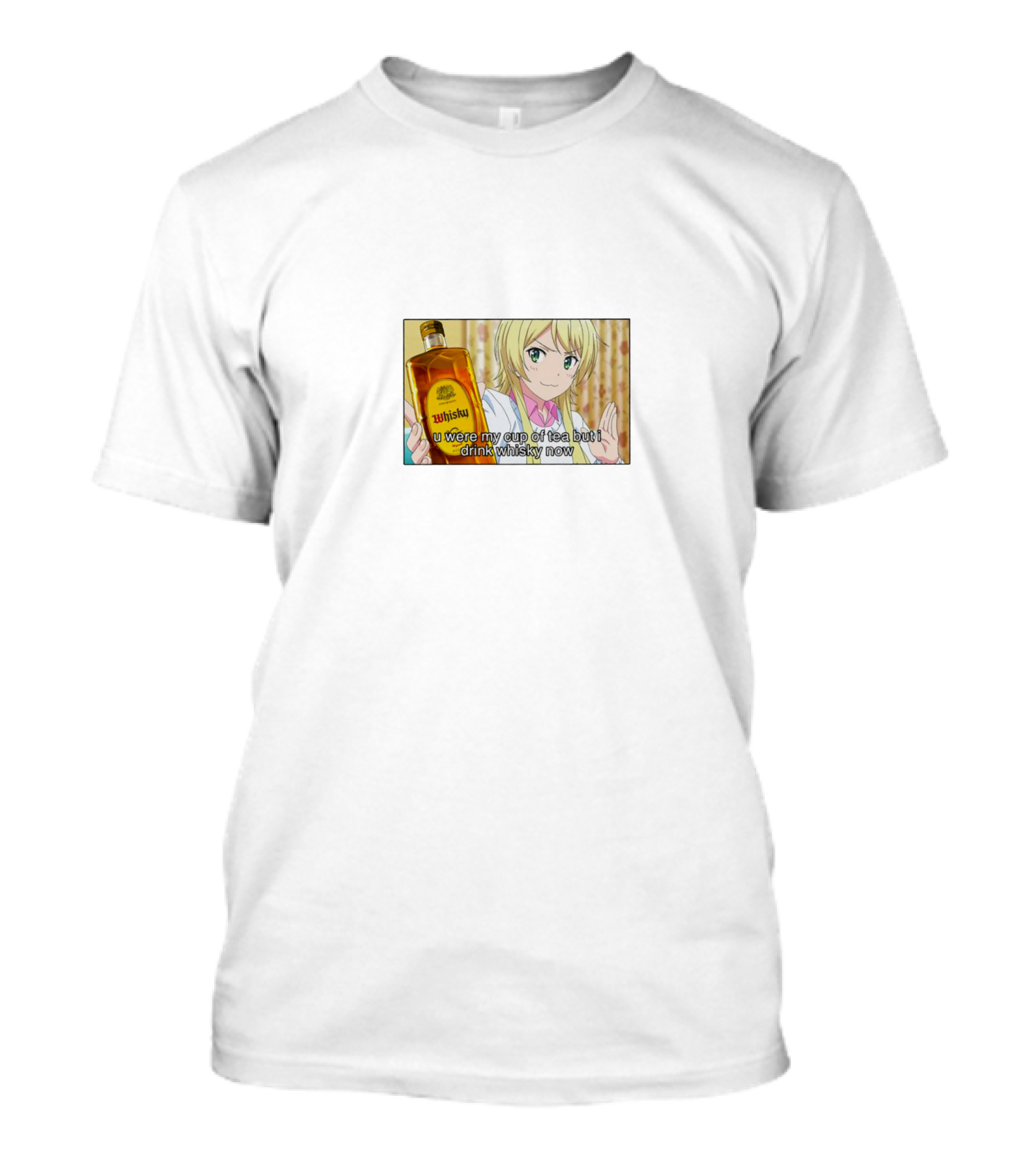 You Were My Cup Of Tea But I Drink Whisky Now Anime Character Holding Whiskey Bottle T-Shirt