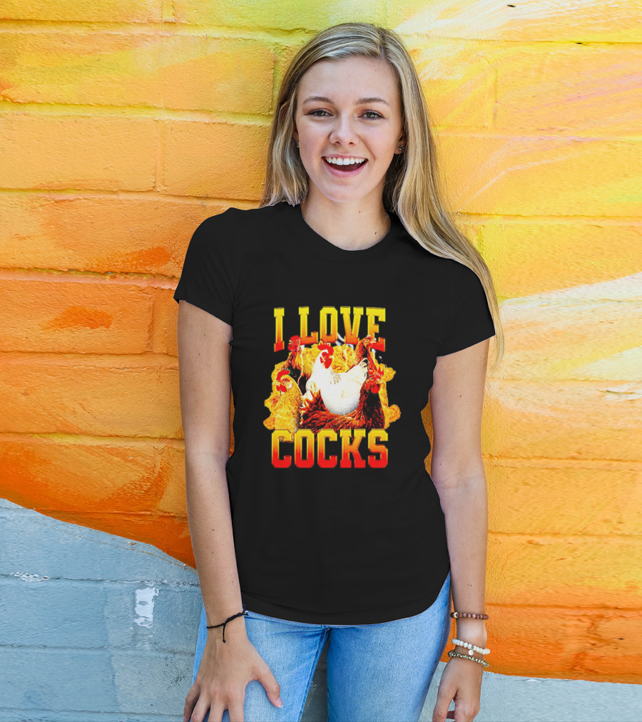 I Love Cocks Chickens T-Shirt