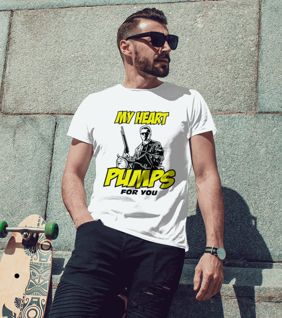 Terminator My Heart Pumps For You T-Shirt