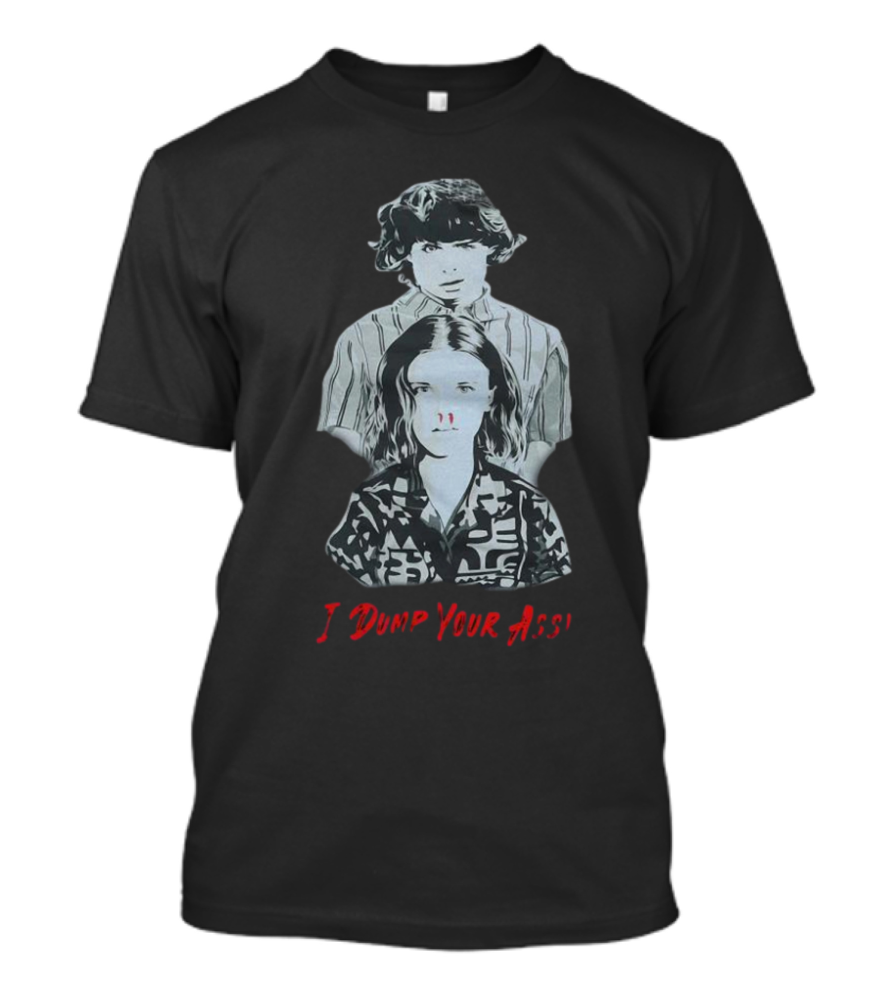 Stranger Things Season 3 Eleven And Mike I Dump Your Ass T-Shirt